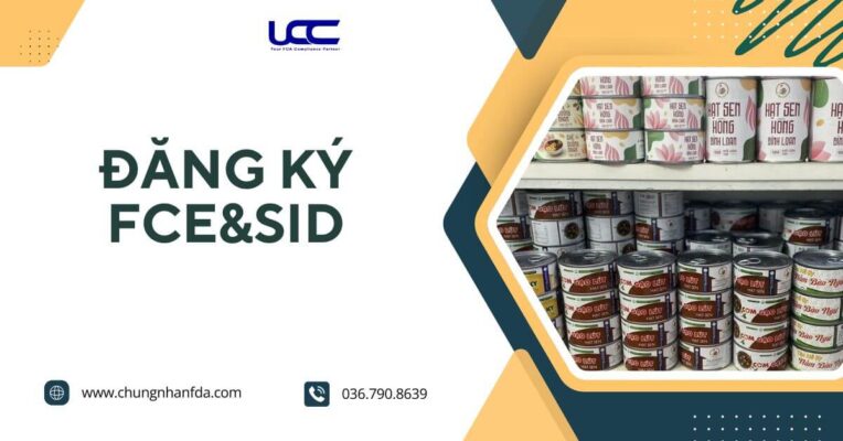 Đăng ký FCE và SID _ Tuân thủ yêu cầu của thực phẩm đóng hộp