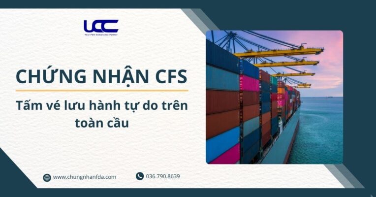 Chứng nhận CFS – Tấm vé lưu hành tự do trên toàn cầu