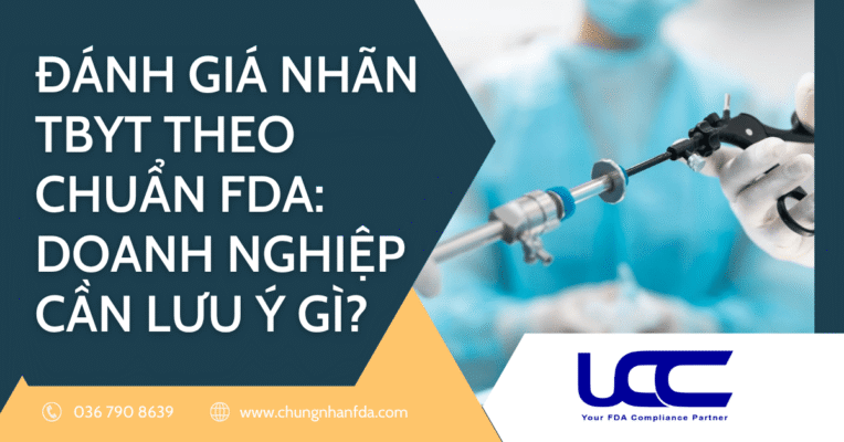 Đánh giá nhãn TBYT theo chuẩn FDA: Doanh nghiệp cần lưu ý gì?
