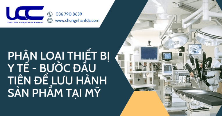 Phân loại thiết bị y tế – Bước đầu tiên để lưu hành sản phẩm tại Mỹ