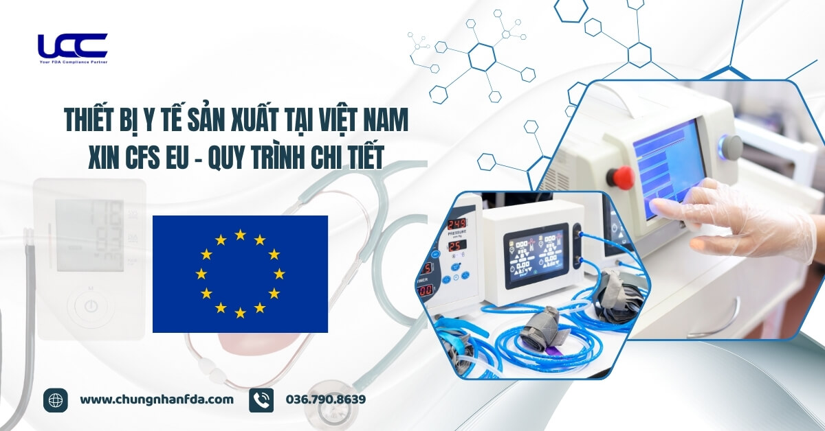 Thiết bị y tế sản xuất tại Việt Nam xin CFS EU - Quy trình chi tiết