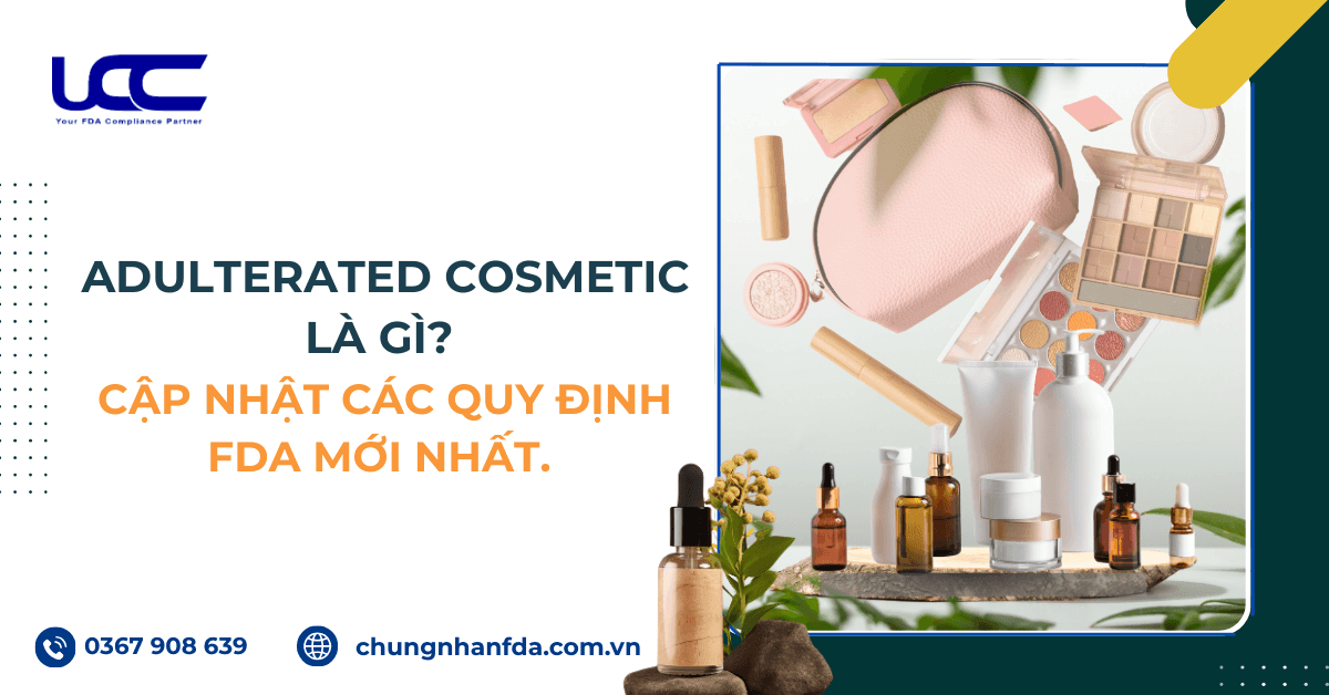 Adulterated Cosmetic là gì?