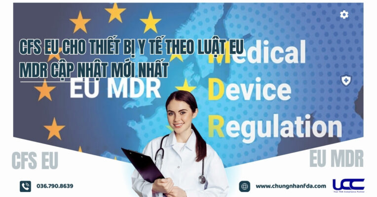 CFS EU cho thiết bị y tế theo luật EU MDR – Bạn cần biết để tránh nhầm lẫn