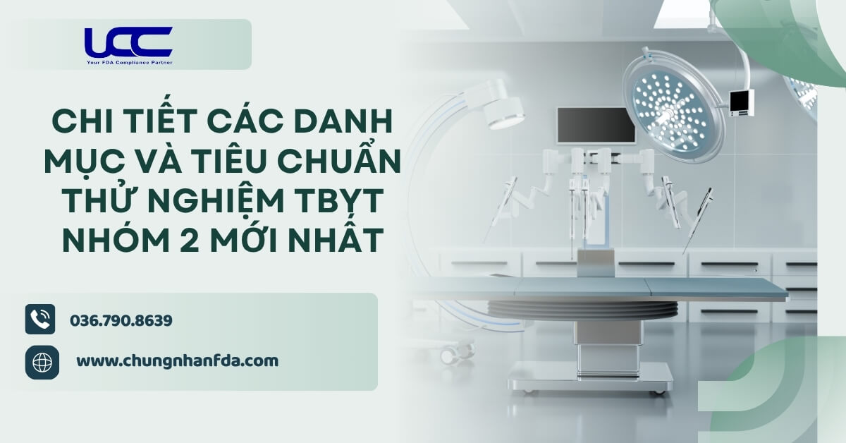 Chi tiết các danh mục và tiêu chuẩn thử nghiệm TBYT nhóm 2 mới nhất