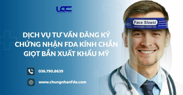 Dịch Vụ Tư Vấn Đăng Ký Chứng Nhận FDA Kính Chắn Giọt Bắn Xuất Khẩu Mỹ