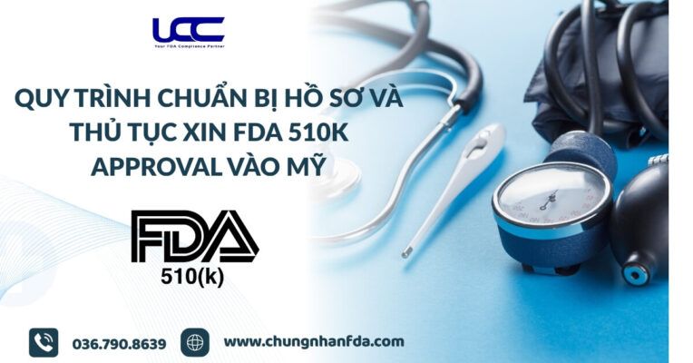 Quy trình chuẩn bị hồ sơ và thủ tục xin FDA 510k Approval vào Mỹ