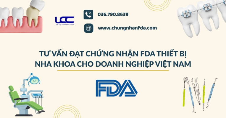 Tư Vấn Đạt Chứng Nhận FDA Thiết Bị Nha Khoa Cho Doanh Nghiệp Việt Nam