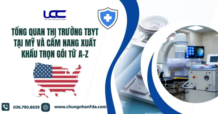 Tổng quan thị trường TBYT tại Mỹ và cẩm nang xuất khẩu trọn gói từ A-Z