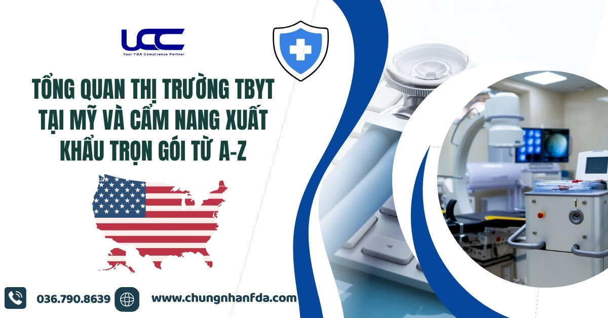 Tổng quan thị trường TBYT tại Mỹ và cẩm nang xuất khẩu trọn gói từ A-Z
