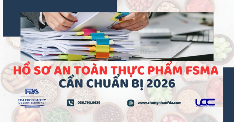 Hồ sơ an toàn thực phẩm FSMA cần chuẩn bị 2026